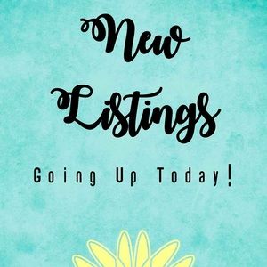 New Listings Going Up Today!